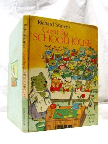 Great Big Schoolhouse by Richard Scarry