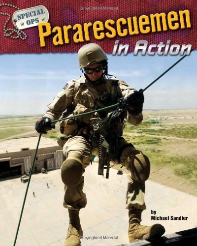 Pararescuemen in Action by Michael Sandler