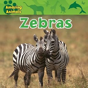 Zebras (Amazing Animals (Gareth Stevens Library))