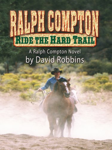 Ride the Hard Trail by David Robbins