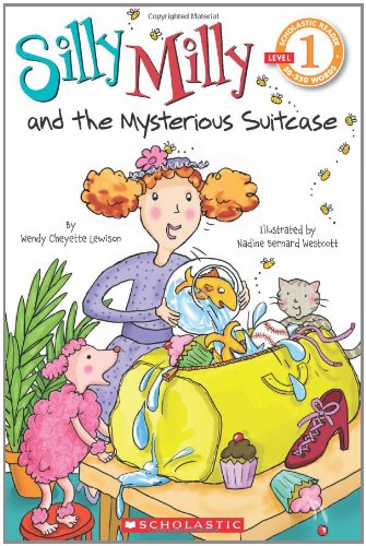 Scholastic Reader Level 1: Silly Milly and the Mysterious Suitcase by Nadine Bernard Westcott