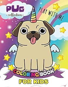 Pug Coloring Books for Kids: Dog Coloring Books For Girls and Boys Activity Learning Workbook Ages 2-4, 4-8