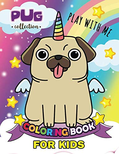 Pug Coloring Books for Kids: Dog Coloring Books For Girls and Boys Activity Learning Workbook Ages 2-4, 4-8 by Rocket Publishing