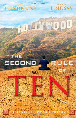 The Second Rule of Ten: A Tenzing Norbu Mystery by Gay Hendricks