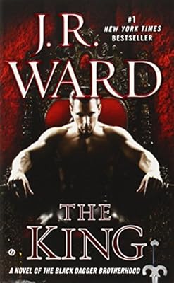 The King: A Novel of the Black Dagger Brotherhood