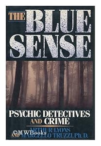 The Blue Sense: Psychic Detectives and Crime