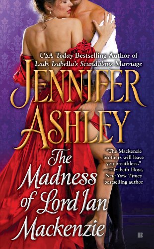 The Madness of Lord Ian Mackenzie (Mackenzies Series Book 1) by Jennifer Ashley
