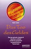 Das Tao des Geldes - Walter Lübeck