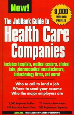 The Jobbank Guide to Health Care Companies