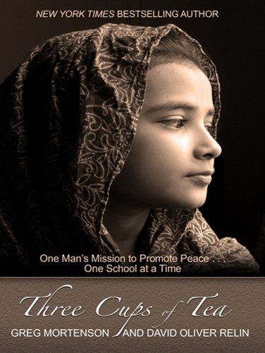 Three Cups of Tea: One Man's Mission to Promote Peace... One School at a Time (Wheeler Softcover) by Greg Mortenson