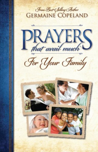 Prayers That Avail Much for Your Family by Germaine Copeland
