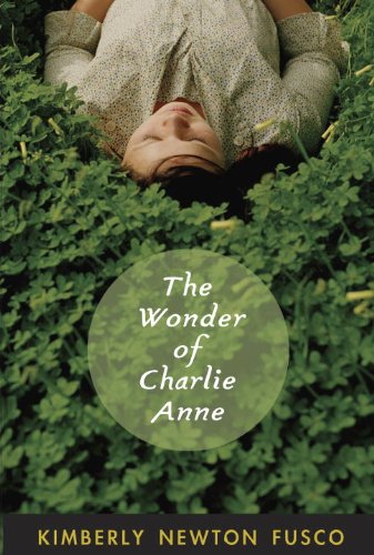 The Wonder of Charlie Anne by Kimberly Newton Fusco