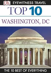 Top 10 Washington DC (EYEWITNESS TOP 10 TRAVEL GUIDES)
