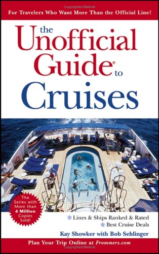 The Unofficial Guide to Cruises (Unofficial Guides) by Bob Sehlinger