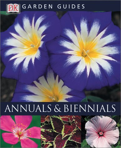 Annuals & Biennials (DK Garden Guides) by Richard Rosenfeld