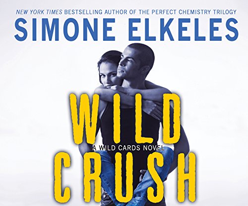 Wild Crush: A Wild Cards Novel by Simone Elkeles