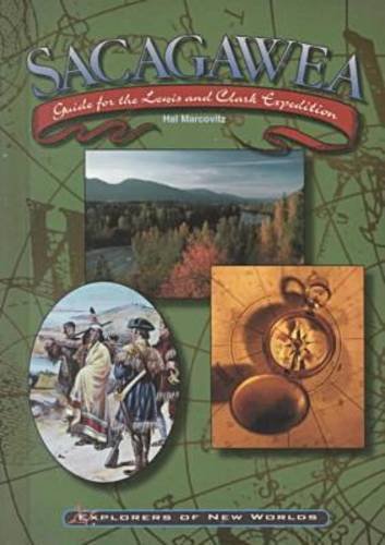 Sacagawea (Exp-New) (Explorers of the New Worlds) by Hal Marcovitz