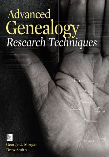 Advanced Genealogy Research Techniques by George G. Morgan