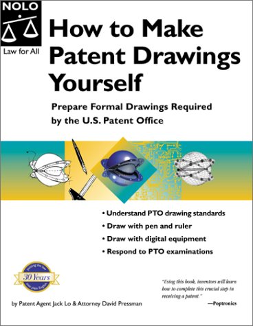 How to Make Patent Drawings Yourself: Prepare Formal Drawings Required by the U.S. Patent Office by David Pressman