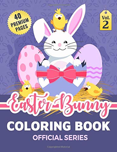 Easter Bunny Coloring Book Vol2: Funny Coloring Book With 40 Images For Kids of all ages with your Favorite " Easter Bunny " Characters. by BBT Coloring Book