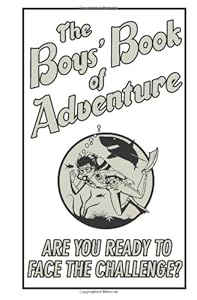 The Boys' Book Of Adventure (Best at Everything)