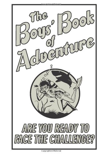 The Boys' Book Of Adventure (Best at Everything) by Scholastic