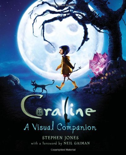 Coraline: A Visual Companion by Stephen Jones