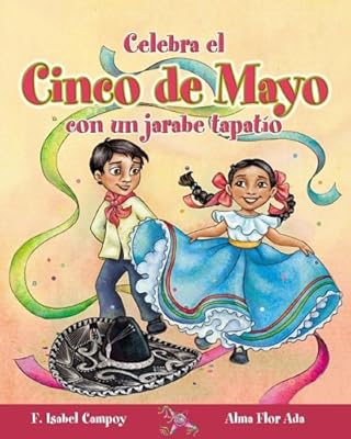 Celebra Cinco De Mayo Con Un Jarabe Tapatio / Celebrate Cinco De Mayo With the Mexican Hat Dance