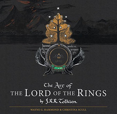 The Art of The Lord of the Rings by J.R.R. Tolkien by J.R.R. Tolkien