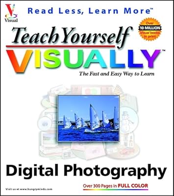 Teach Yourself VISUALLY Digital Photography