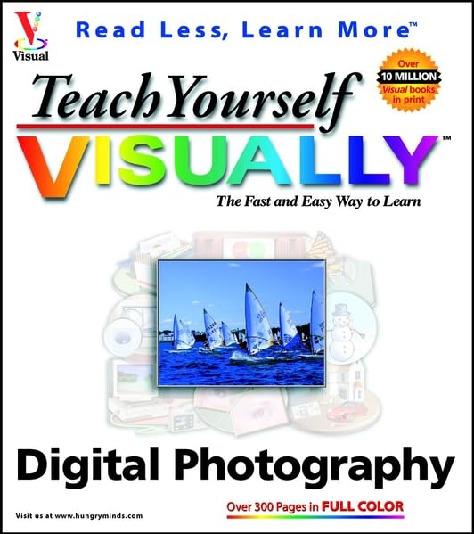 Teach Yourself VISUALLY Digital Photography by Elaine Marmel