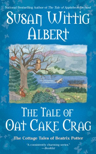 The Tale of Oat Cake Crag by Susan Wittig Albert