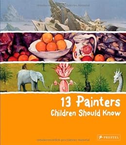 13 Painters Children Should Know by Florian Heine