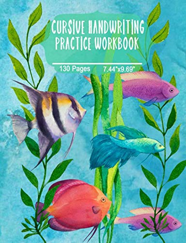 Cursive Handwriting Practice Workbook: 130 Pages, Watercolor Fish by MIles Apart Creations