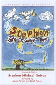 Stephen: Letters of Courage and Hope, Expanded Edition by Stephen Michael Nelson