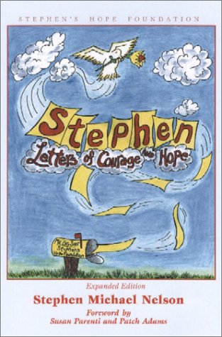 Stephen: Letters of Courage and Hope, Expanded Edition by Stephen Michael Nelson