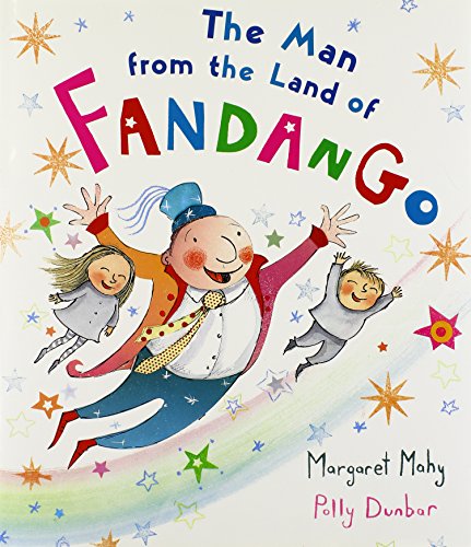 The Man from the Land of Fandango by Margaret Mahy