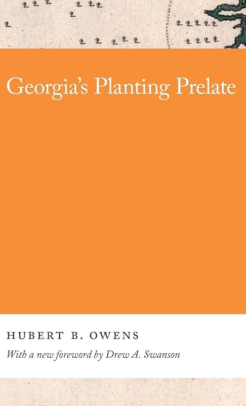 Georgia's Planting Prelate (Georgia Open History Library) by Hubert Owens