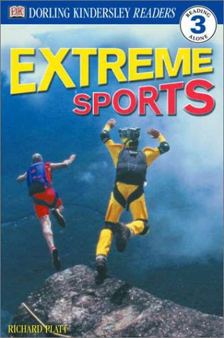 DK Readers: Extreme Sports (Level 3: Reading Alone) by Richard Platt