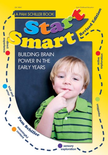 Start Smart: Building Brain Power in the Early Years by Pam Schiller