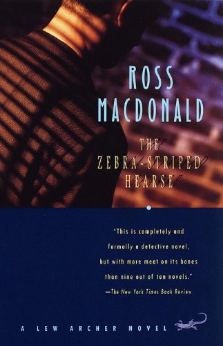 The Zebra-Striped Hearse (Lew Archer Series Book 10) by Ross Macdonald