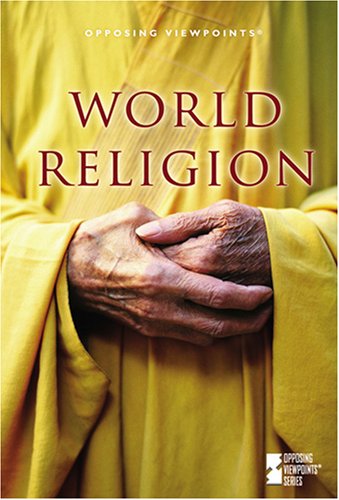 World Religion (Opposing Viewpoints) by Mike Wilson