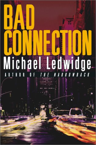 Bad Connection by Michael Ledwidge
