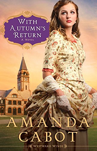 With Autumn's Return: A Novel by Amanda Cabot
