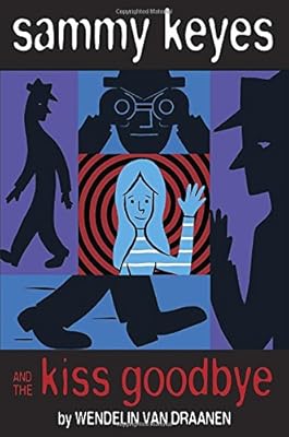 Sammy Keyes and the kiss goodbye