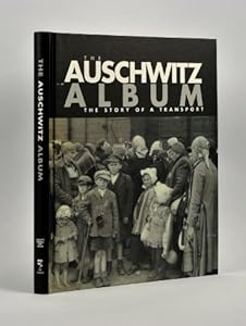 The Auschwitz Album: published in association with the Panstwowe Museum, Auschwitz-Birkenau by Israel Guttman