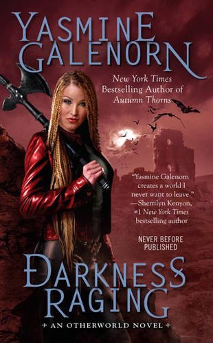 Darkness Raging: An Otherworld Novel by Yasmine Galenorn
