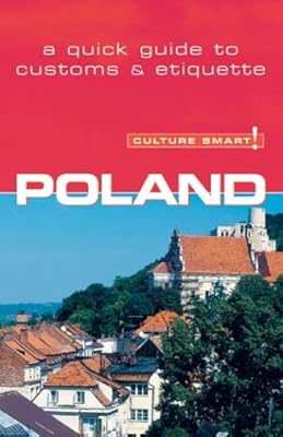 Culture Smart! Poland (Culture Smart! The Essential Guide to Customs & Culture)