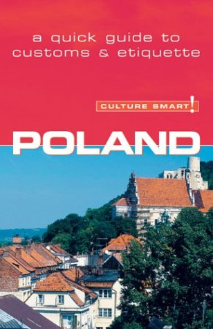 Culture Smart! Poland (Culture Smart! The Essential Guide to Customs & Culture) by Greg Allen