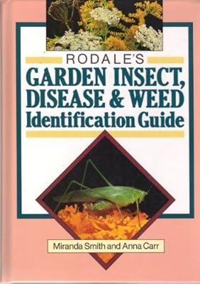 Rodale's Garden Insect, Disease & Weed Identification Guide